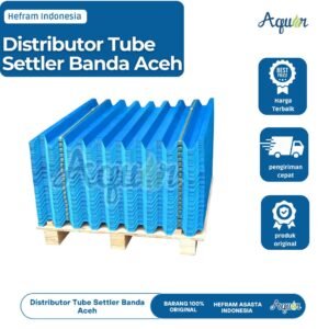 Distributor Tube Settler Banda Aceh