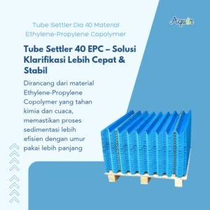 Tube Settler Dia 40 Material Ethylene-Propylene Copolymer