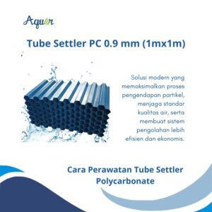 Cara Perawatan Tube Settler Polycarbonate