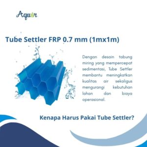 Kenapa Harus Pakai Tube Settler?
